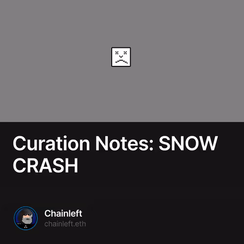 Curation Notes: SNOW CRASH