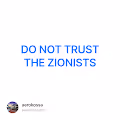 DO NOT TRUST THE ZIONISTS