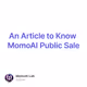 An Article to Know MomoAI Public Sale