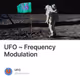 UFO ~ Frequency Modulation