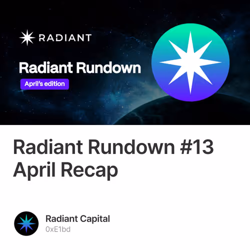 Radiant Rundown #13 April Recap