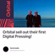 Orbital sell out their first Digital Pressing!