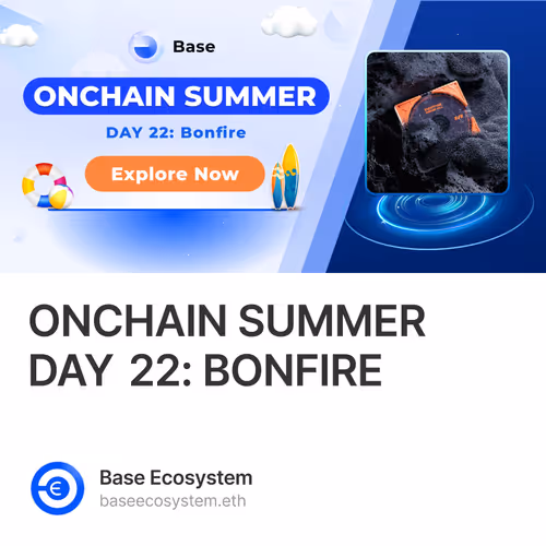 ONCHAIN SUMMER DAY 22: BONFIRE
