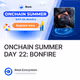 ONCHAIN SUMMER DAY 22: BONFIRE