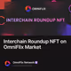Interchain Roundup NFT on OmniFlix Market
