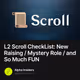 L2 Scroll CheckList: New Raising / Mystery Role / and So Much FUN
