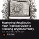 Mastering MetaSleuth: Your Practical Guide to Tracking Cryptocurrency on the Blockchain