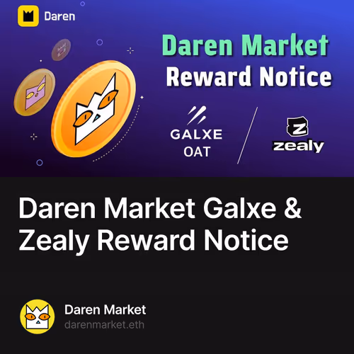 Daren Market Galxe & Zealy Reward Notice