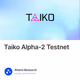 Taiko Alpha-2 Testnet