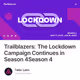 Trailblazers: The Lockdown Campaign Continues in Season 4Season 4