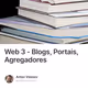 Web 3 - Blogs, Portais, Agregadores