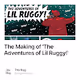 The Making of 'The Adventures of Lil Ruggy!'