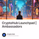CryptoHub Launchpad | Ambassadors