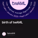 birth of twAML