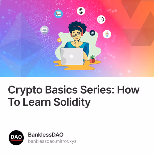 Crypto Basics Series: How To Learn Solidity