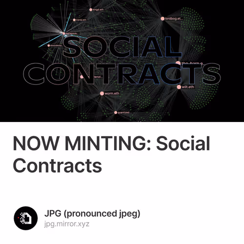 NOW MINTING: Social Contracts