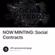 NOW MINTING: Social Contracts