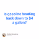 Is gasoline heading back down to 4 a gallon