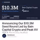 Announcing Our $10.3M Seed Round Led by Bain Capital Crypto and Peak XV (FKA Sequoia India