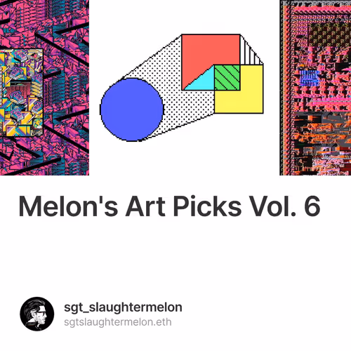 Melon's Art Picks Vol. 6