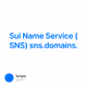 Sui Name Service (SNS) sns.domains.