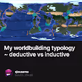 My worldbuilding typology  deductive vs inductive