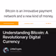 Understanding Bitcoin: A Revolutionary Digital Currency