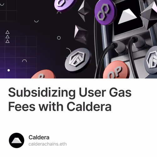 Subsidizing User Gas Fees with Caldera