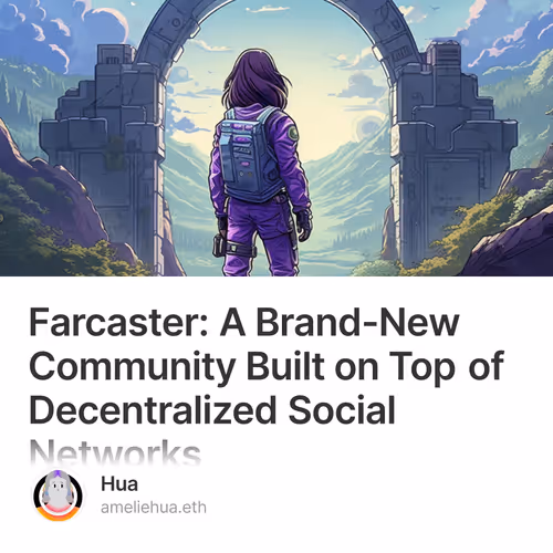 Farcaster: A Brand-New Community Built on Top of Decentralized Social Networks