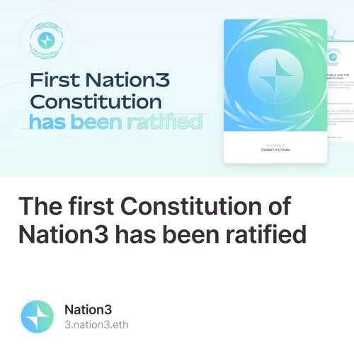The first Constitution of Nation3 has been ratified