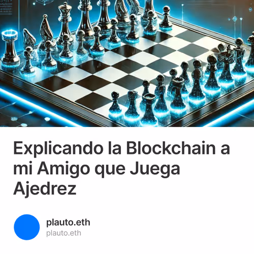 Explicando la Blockchain a mi Amigo que Juega Ajedrez