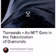 Tiamonds  An NFT Gem in the Tokenization of Diamonds
