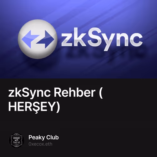 zkSync Rehber (HERŞEY)