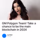GM Polygon Team! Take a chance to be the main blockchain in 2024