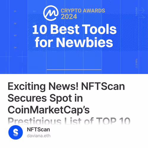 Exciting News! NFTScan Secures Spot in CoinMarketCap’s Prestigious List of TOP 10 Tools in
