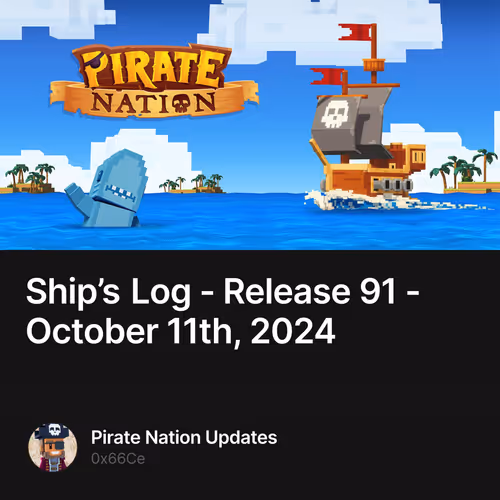 Ship’s Log - Release 91 - October 11th, 2024
