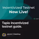 Tapio Incentivized testnet guide.