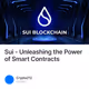 Sui - Unleashing the Power of Smart Contracts