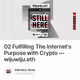 02 Fulfilling The Internet's Purpose with Crypto — wijuwiju.eth