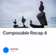 Composable Recap 4