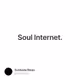 Soul Internet.