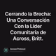 Cerrando la Brecha: Una Conversación Con la Líder Comunitaria de Across, Britt.