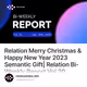 Relation Merry Christmas & Happy New Year 2023 Semantic Gift| Relation Bi-Weekly Report Vo