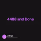 4488 and Done