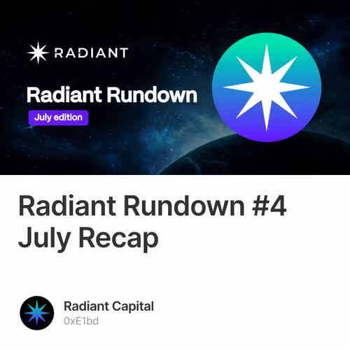 Radiant Rundown #4 July Recap