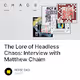 The Lore of Headless Chaos: Interview with Matthew Chaim