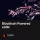 Blockhain Powered eSIM