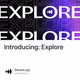 Introducing: Explore