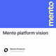Mento platform vision