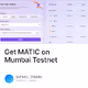 Get MATIC on Mumbai Testnet
